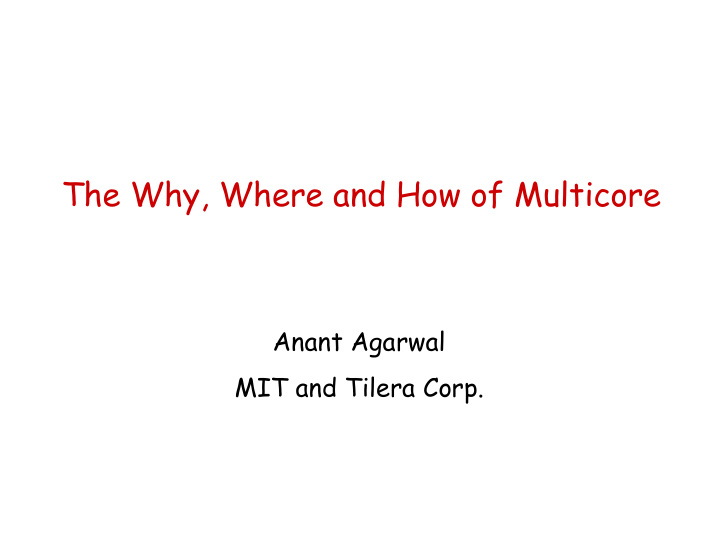 the why where and how of multicore
