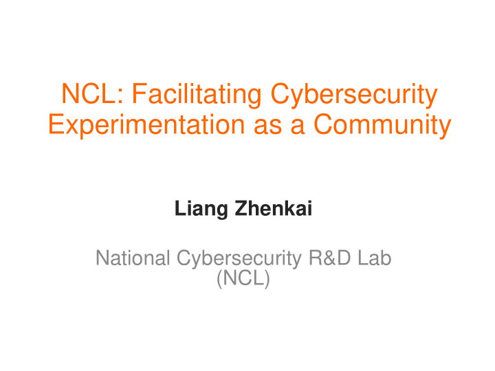 ncl facilitating cybersecurity experimentation as a