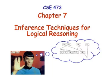 Inference Techniques for  Logical Reasoning  Recall: Wumpus World  Wumpus  You  (Agent)  2