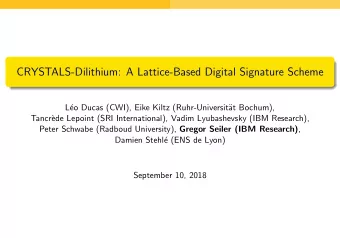 CRYSTALS-Dilithium: A Lattice-Based Digital Signature Scheme  L  eo Ducas (CWI), Eike Kiltz