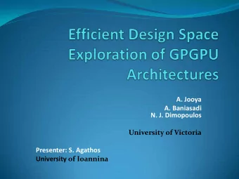 A. Baniasadi  N. J. Dimopoulos  University of Victoria  Presenter: S. Agathos University of