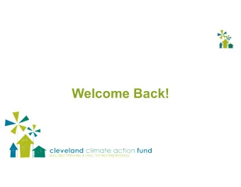 Welcome Back!  Our History 2009:   Founded  as  Cleveland  Carbon  Fund,  the