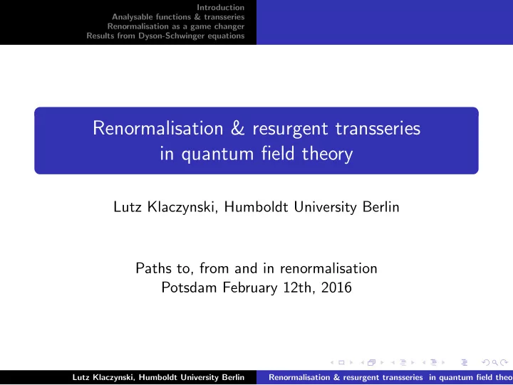 renormalisation resurgent transseries in quantum field