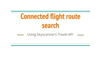 Connected flight route  search  Using Skyscanners Travel API  Services available today  AirTreks