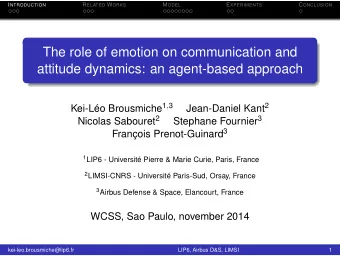 The role of emotion on communication and  attitude dynamics: an agent-based approach Kei-Lo