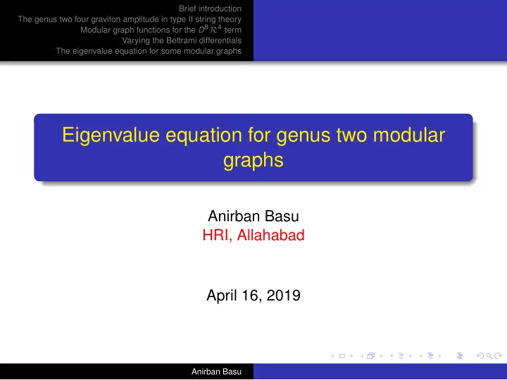 eigenvalue equation for genus two modular graphs