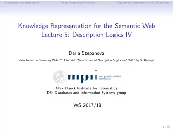 Knowledge Representation for the Semantic Web  Lecture 5: Description Logics IV  Daria Stepanova