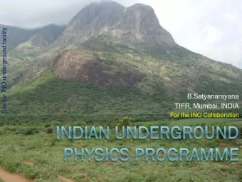 B.Satyanarayana  TIFR, Mumbai, INDIA  For the INO Collaboration  Plan of the talk  Introduction