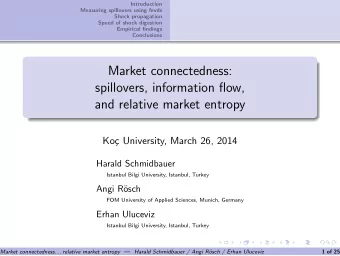 Market connectedness:  spillovers, information flow,  and relative market entropy  Ko  c