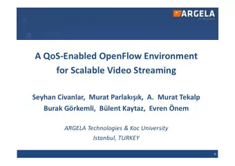 A  QoS-Enabled  OpenFlow  Environment      for  Scalable  Video