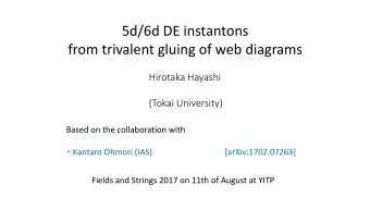 from trivalent gluing of web diagrams  Hirotaka Hayashi  (Tokai University)  Based on the
