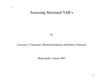 Assessing Structural VARs  by  Lawrence J. Christiano, Martin Eichenbaum and Robert Vigfusson