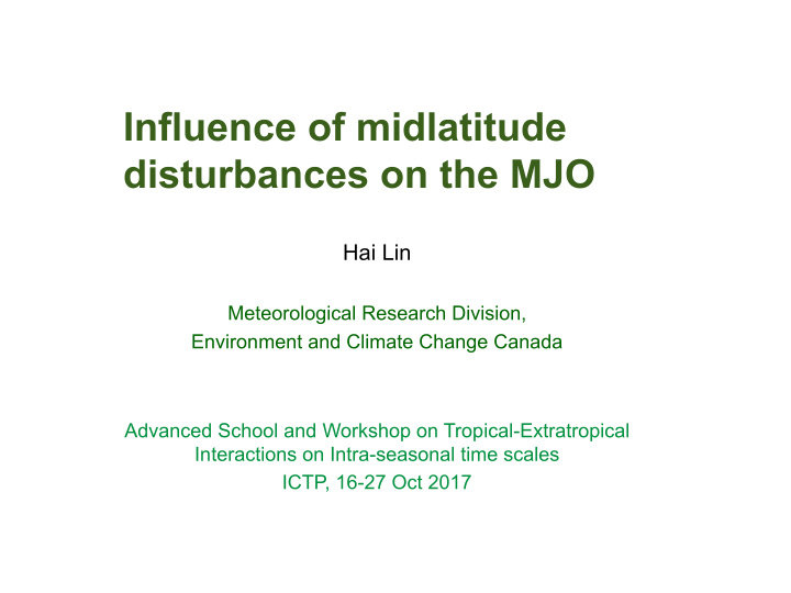 influence of midlatitude disturbances on the mjo