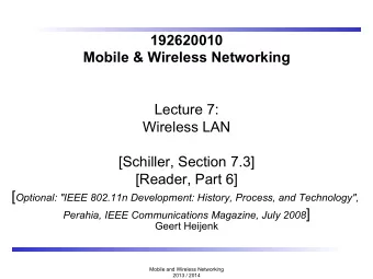 192620010  Mobile &amp; Wireless Networking  Lecture 7:  Wireless LAN  [Schiller, Section 7.3]