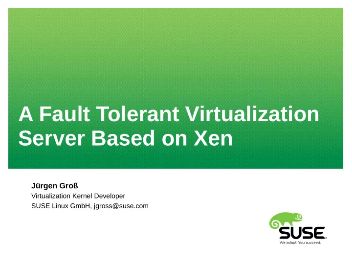 a fault tolerant virtualization server based on xen