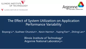 The Effect of System Utilization on Application  Performance Variability  Boyang Li*, Sudheer