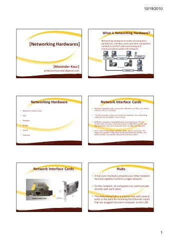 [Networking Hardwares]  peripherals, interface cards and other equipment  needed to perform