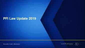 PFI Law Update 2019 Newcastle | Leeds | Manchester  2  Agenda  1:00pm  Registration and