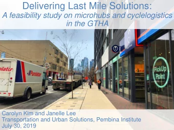 Delivering Last Mile Solutions:  A feasibility study on microhubs and cyclelogistics  in the GTHA