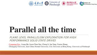 Parallel all the time  PLANE  NE L  LEVEL PARALLELISM E  EXPLORATION F  FOR H  HIGH  PERFORMANCE S