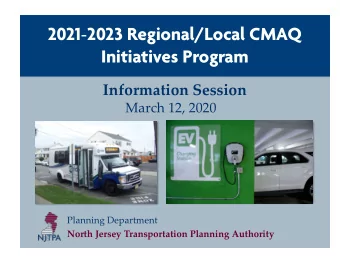 2021  2023 Regional/Local CMAQ  Initiatives Program  Information Session  March 12, 2020