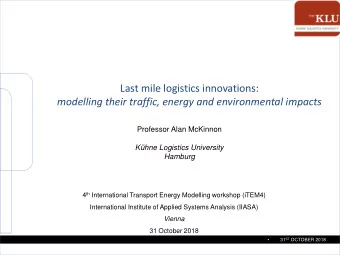 Last mile logistics innovations:  modelling their traffic, energy and environmental impacts