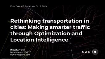 Rethinking transportation in  cities: Making smarter traffic  through Optimization and  Location