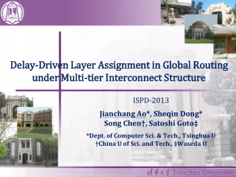 Dela  lay-Driven Layer Assignment in  in Glo  lobal Routing  under Multi-tier In  Interconnect Str