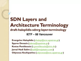 SDN Layers and  Architecture T  erminology  draft-haleplidis-sdnrg-layer-terminology  IETF  88