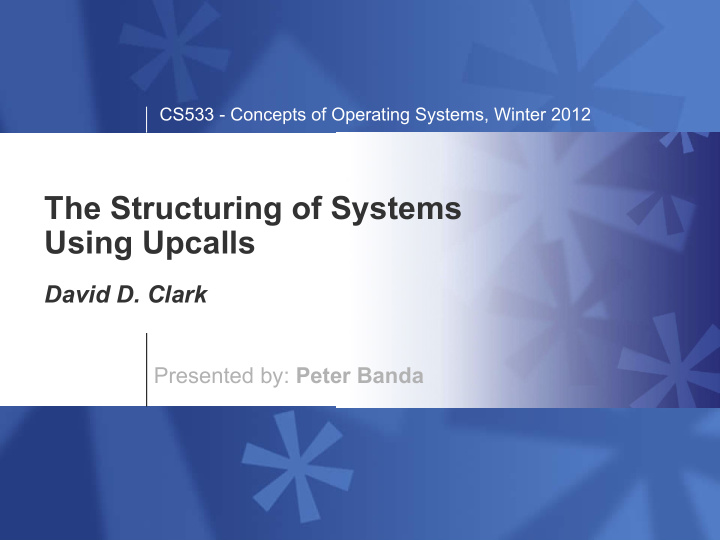 the structuring of systems using upcalls