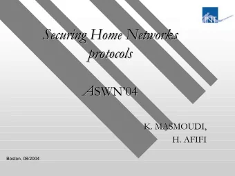 Securing Home Networks  Securing Home Networks  protocols  protocols A SWN04  A  SWN04  K.