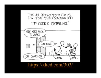 https://xkcd.com/303/ CS 152: Programming Language Paradigms  Rust  Prof. Tom Austin  San Jos