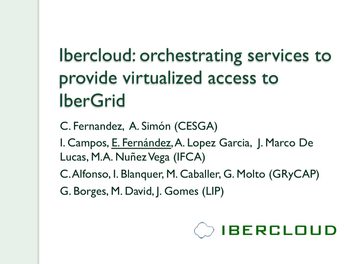 ibercloud orchestrating services to provide virtualized