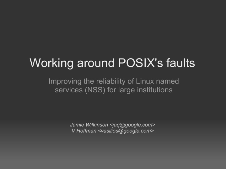 working around posix s faults