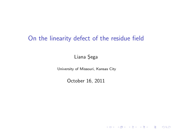 on the linearity defect of the residue field