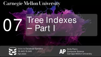 07  Part I  Intro to Database Systems  Andy Pavlo  AP  AP  15-445/15-645  Computer Science