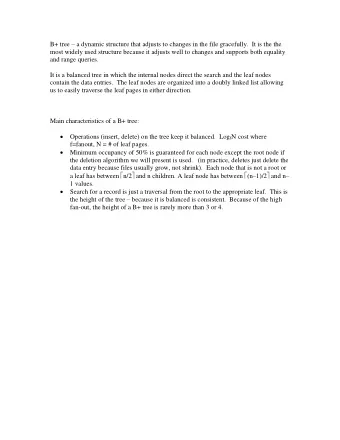 B+ tree  a dynamic structure that adjusts to changes in the file gracefully.  It is the the