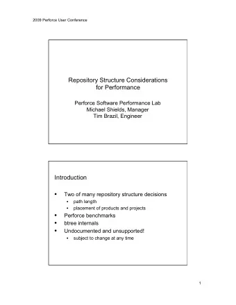 Two of many repository structure decisions  path length   placement of products and