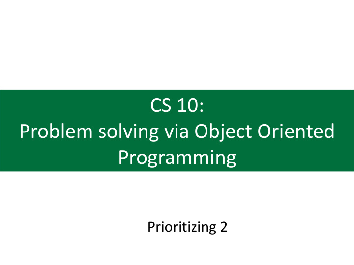 cs 10 problem solving via object oriented programming