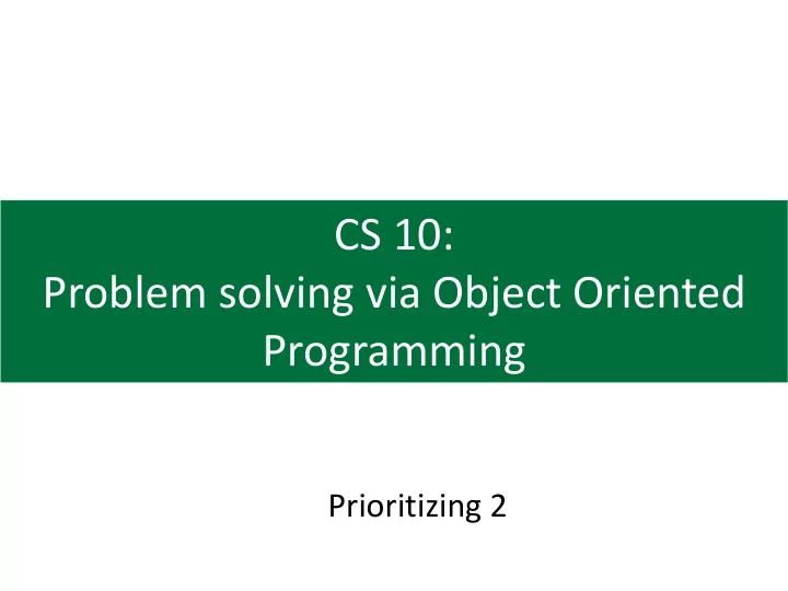 cs 10 problem solving via object oriented programming