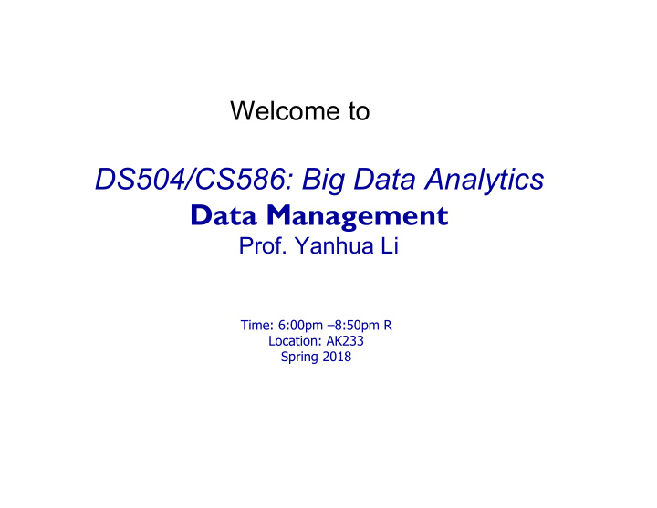 ds504 cs586 big data analytics data management