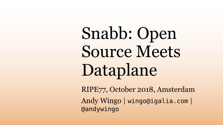 snabb open source meets dataplane