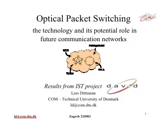 Optical Packet Switching  the technology and its potential role in  future communication networks