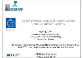 Cyber-physical Models of Power System  State Estimation Security  Gyrgy Dn  School of