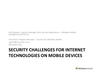 SECURITY CHALLENGES FOR INTERNET  TECHNOLOGIES ON MOBILE DEVICES  Key Questions  1. How are Web