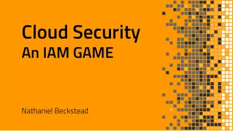 Cloud Security  An IAM GAME  Nathaniel Beckstead  whoami  I am here because I love to  give