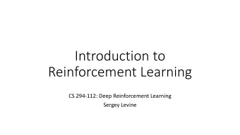Reinforcement Learning  CS 294-112: Deep Reinforcement Learning  Sergey Levine  Class Notes  1.