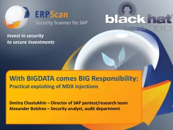 Dmitry Chastukhin  Director of SAP pentest/research team Alexander Bolshev  Security analyst,