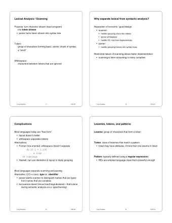 Lexical Analysis / Scanning  Why separate lexical from syntactic analysis?  Purpose: turn character