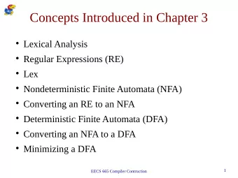 Concepts Introduced in Chapter 3  Lexical Analysis  Regular Expressions (RE)  Lex